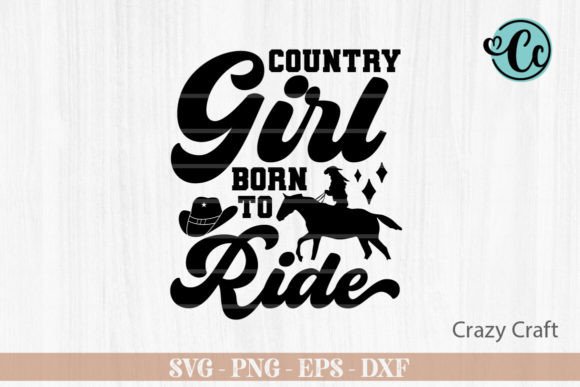 Country Girl Born to Ride, Western Svg