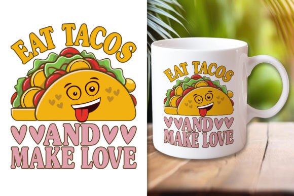 Eat Tacos Valentine's Day Design