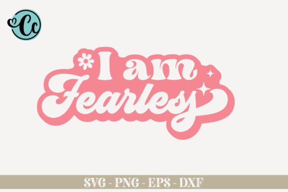 I Am Fearless, Affirmation SVG