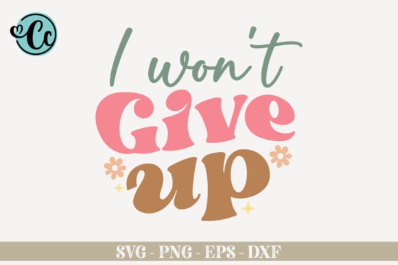 I Won't Give Up, Affirmation SVG