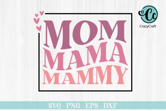 Mom Mama Mammy T-shirt Design