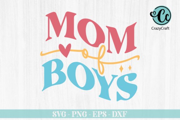 Mom of Boys Svg Design Review