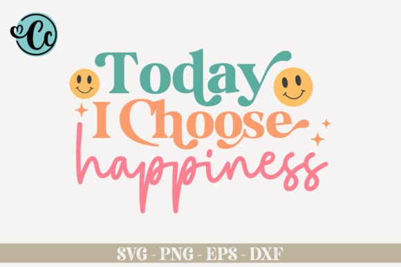 Today I Choose Happiness, Affirmation