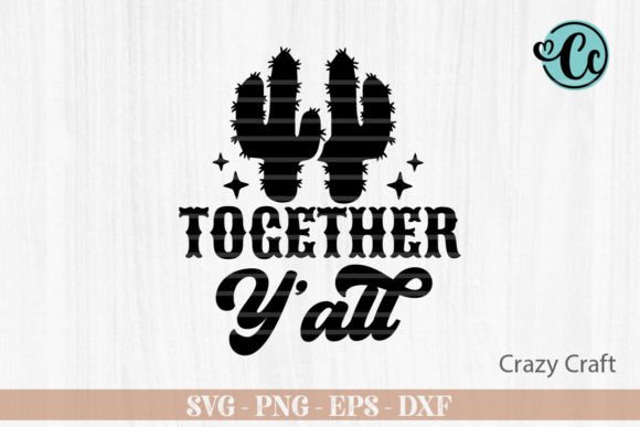 Together Y All Western SVG Review