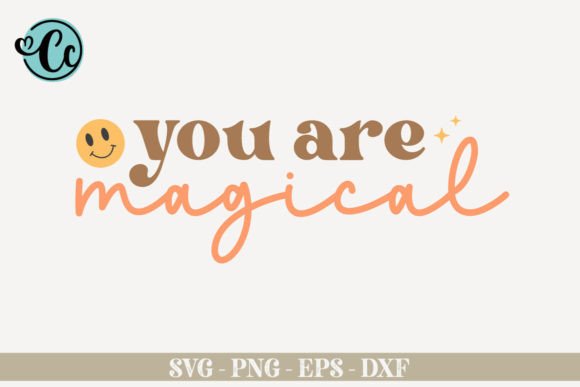 You Are Magical, Affirmation SVG